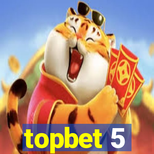 topbet 5